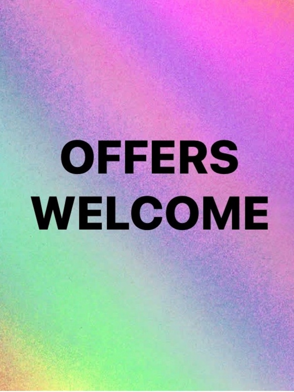 OFFERS WELCOME